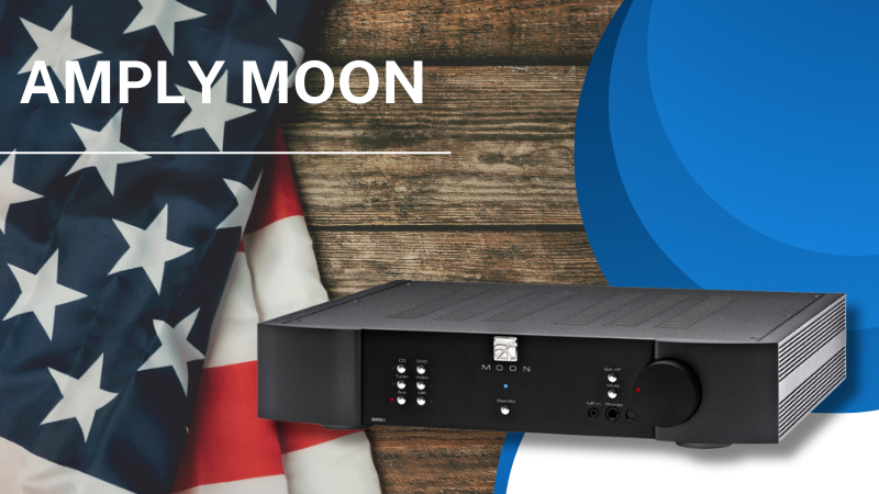 Moon - Hãng amply nổi tiếng của Mỹ đa dạng mẫu mã