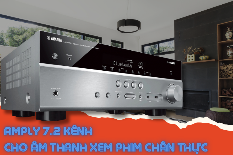 Amply 7.2 cho âm thanh xem phim chân thực 
