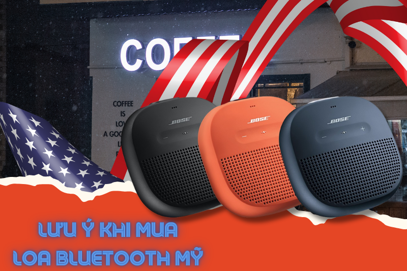 2 luu y khi mua loa bluetooth my
