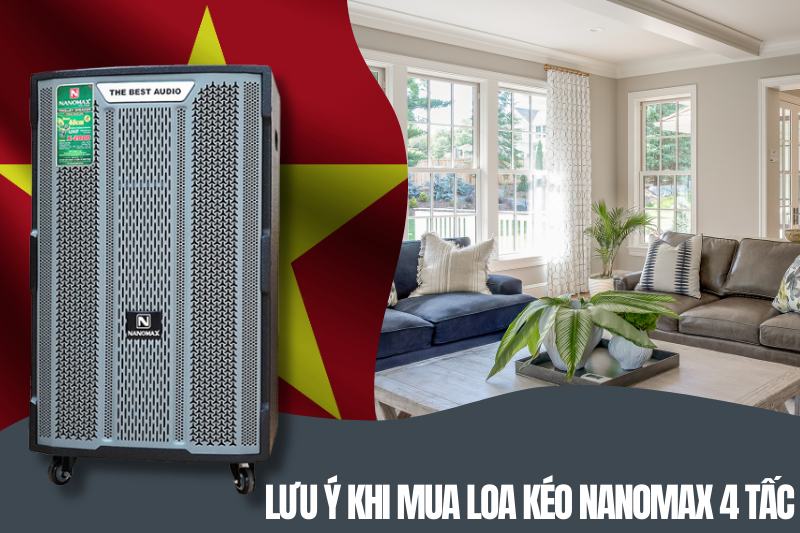 Lưu ý khi mua loa kéo Nanomax 4 tấc