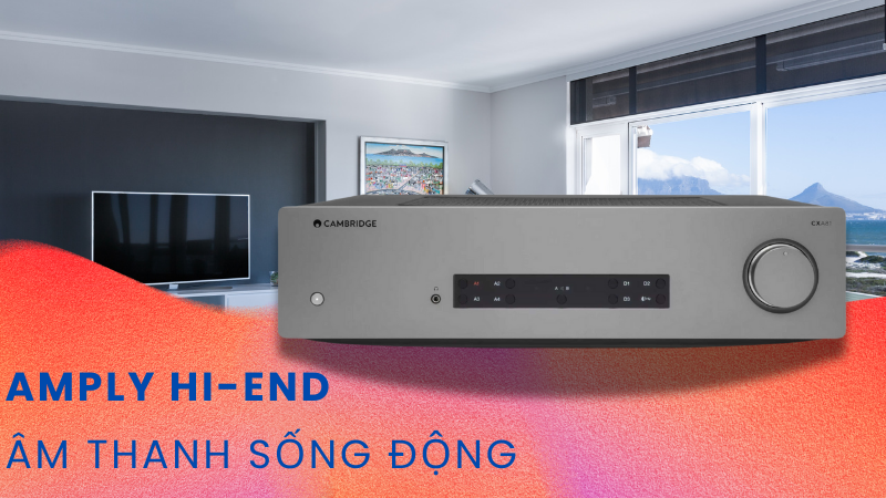 Amply Hi-end cho âm thanh chất lượng cao