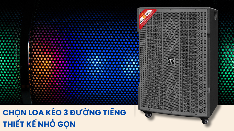 Lựa chọn loa kéo 3 đường tiếng thiết kế nhỏ gọn
