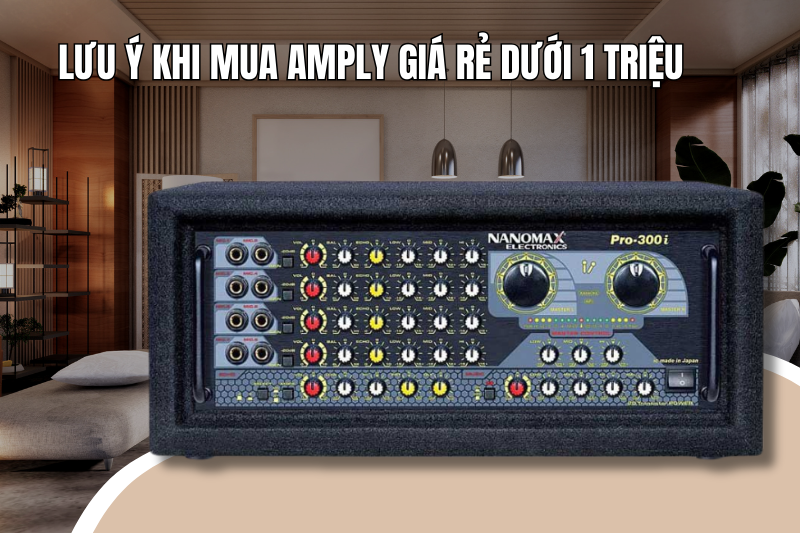 3 luu y khi mua amply gia re duoi 1 trieu
