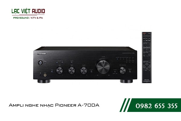 Một số giới thiệu tổng quan về sản phẩm Ampli nghe nhạc Pioneer A 70DA